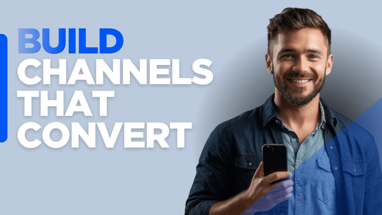 Custom graphic with the text "Build Channels That Convert," visually supporting the strategy to optimize content for distribution channels across platforms.