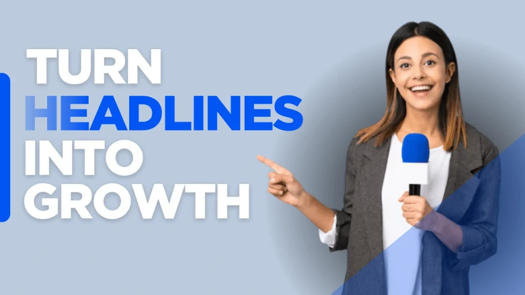 Custom-designed graphic with the text 'Turn Headlines Into Growth,' promoting tips on how to write a press release for media coverage to help brands earn visibility without paid ads.