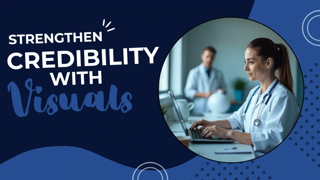 Custom graphic with the text “Strengthen Credibility with Visuals” promoting the importance of professional website imagery healthcare providers can use to build trust and enhance medical websites.