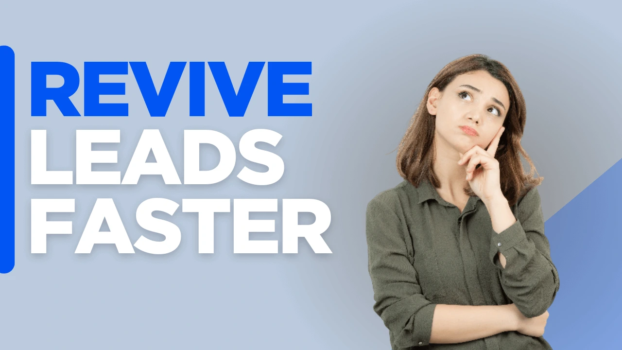 Custom graphic with the text "Revive Leads Faster" on a modern background, representing strategies to identify dormant leads that are ready to reengage.