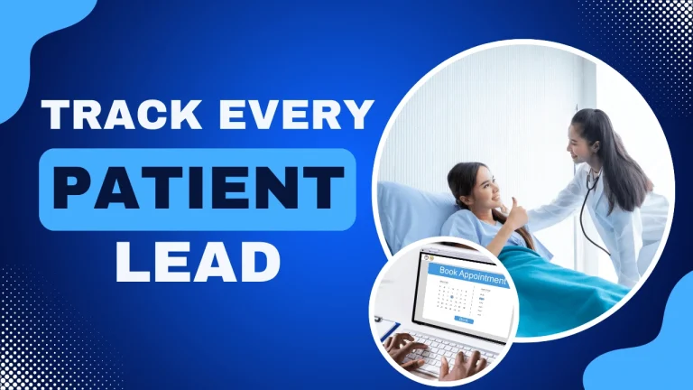Custom designed background with the text "Track Every Patient Lead," highlighting the importance of call tracking for medical offices to measure marketing effectiveness and capture patient inquiries.