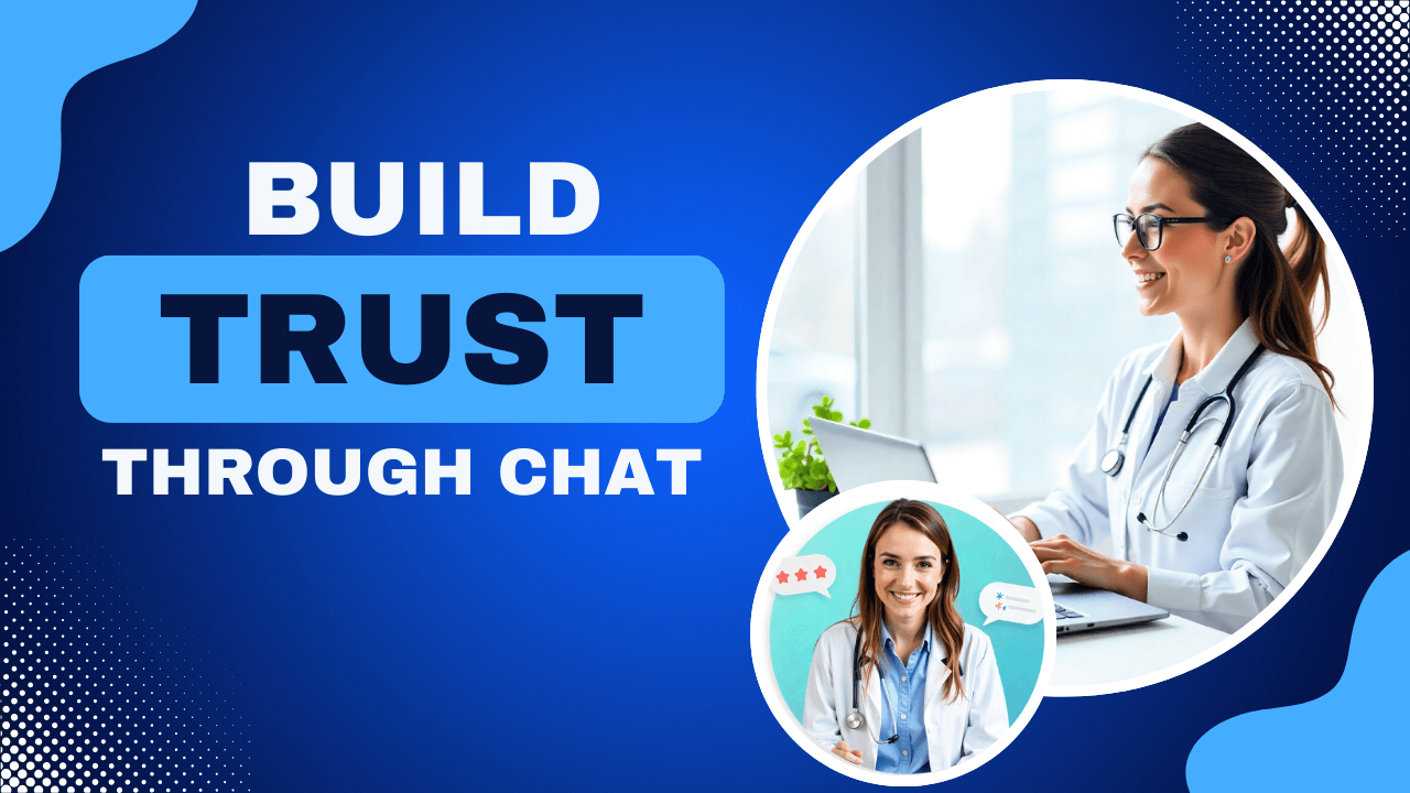Custom-designed blog image with the text “Build Trust Through Chat,” representing the benefits of adding live chat for medical practices to improve patient communication and build trust with patients.