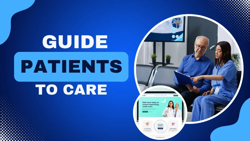 Custom-designed blog image with the text “Guide Patients to Care” promoting homepage design for clinics that helps patients find services quickly and book appointments.