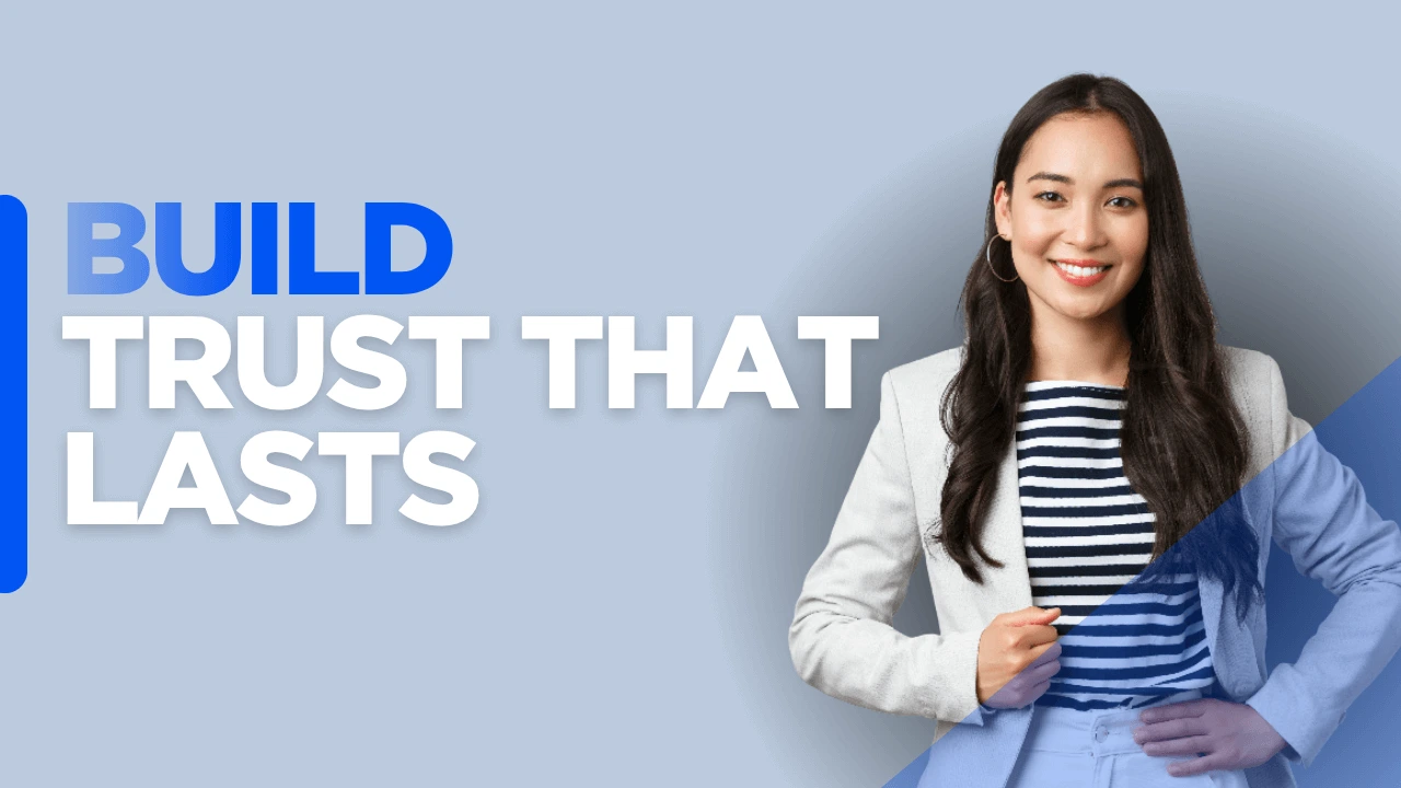 Custom-designed background with bold text “Build Trust That Lasts,” representing ethical marketing practices for brand growth through transparency, integrity, and long-term customer loyalty.