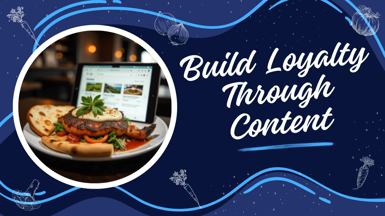 Custom-designed graphic with the text “Build Loyalty Through Content,” representing a restaurant Instagram branding strategy focused on creating engaging, value-driven content to strengthen customer trust and loyalty.