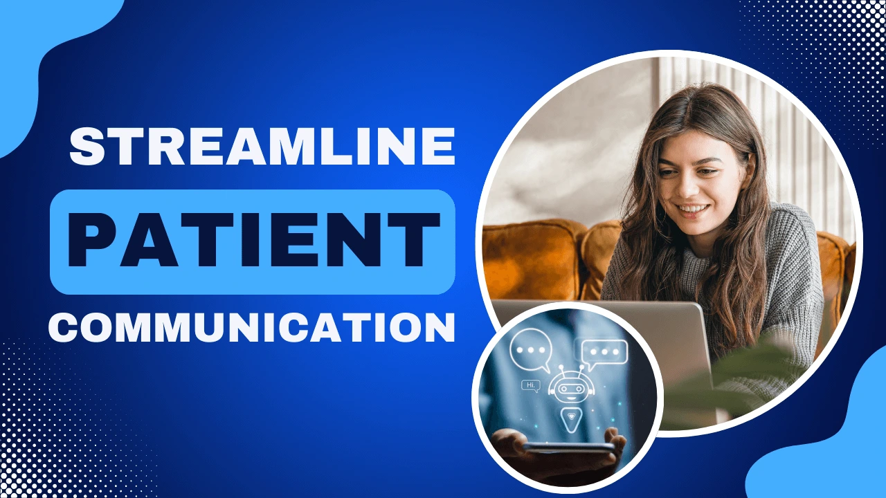 Custom graphic with the text ‘Streamline Patient Communication’ representing how healthcare chatbots 2025 improve patient engagement, automate responses, and enhance communication efficiency in modern healthcare settings.