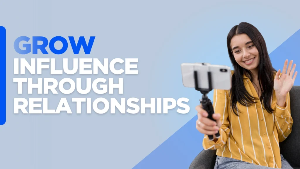 Custom-designed background with the text “Grow Influence Through Relationships,” symbolizing the power of entrepreneurial networking for business growth through authentic connections, collaboration, and long-term relationship building.
