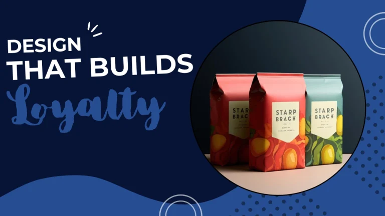 Custom-designed background image with the text “Design That Builds Loyalty,” representing the concept of smart packaging design for brand identity that strengthens customer trust and brand recognition.