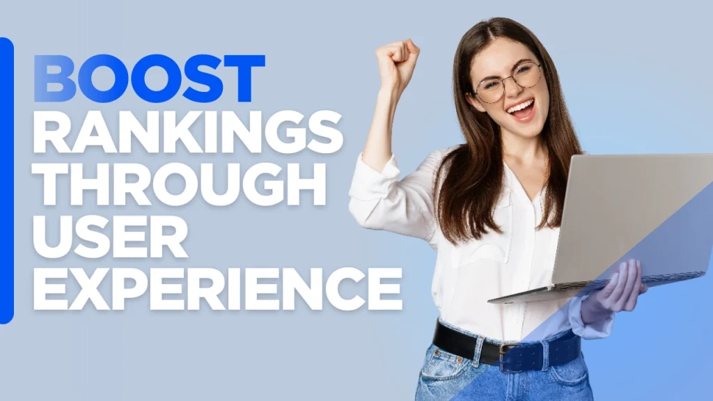 Boost Rankings Through User Experience – illustration highlighting the User Experience Impact on SEO with custom-designed background emphasizing website usability, clarity, and engagement.