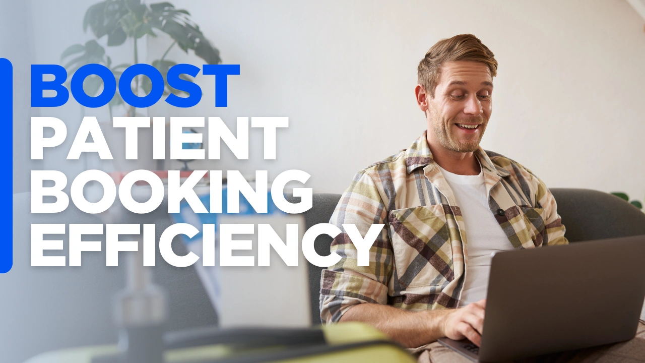 Custom blog image displaying the text “Boost Patient Booking Efficiency,” representing patient scheduling tools for healthcare practices that streamline appointments and improve booking workflows.
