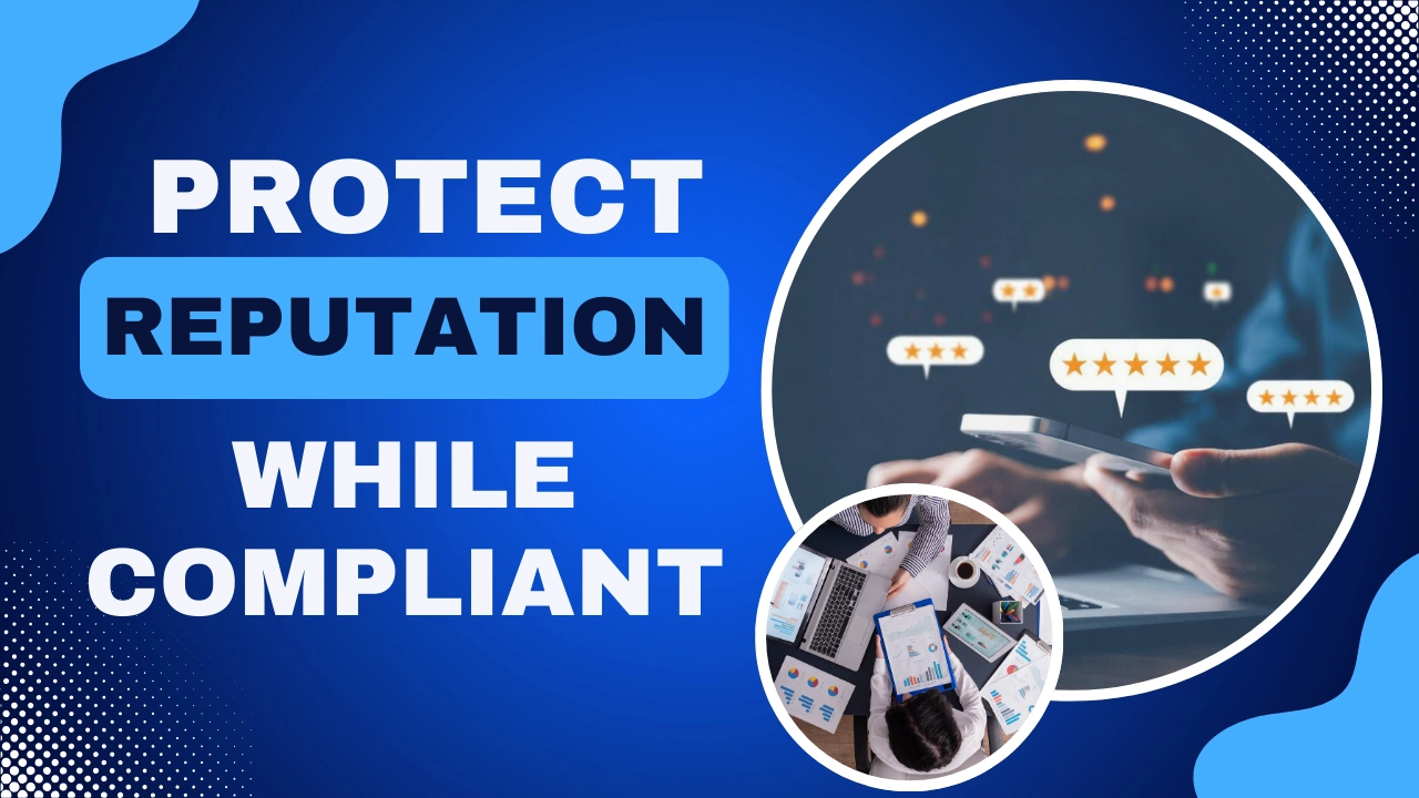 Custom blog image with the text “Protect Reputation While Compliant,” illustrating how to Respond to Negative Reviews HIPAA Compliant in healthcare marketing while protecting patient privacy and maintaining regulatory compliance.