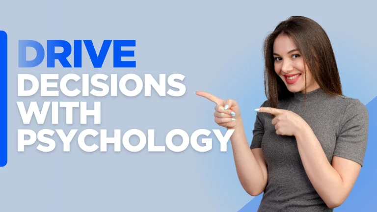 Drive decisions with psychology concept showing how to apply psychology to marketing campaigns for influencing buyer behavior and building stronger brand connections on a custom designed background