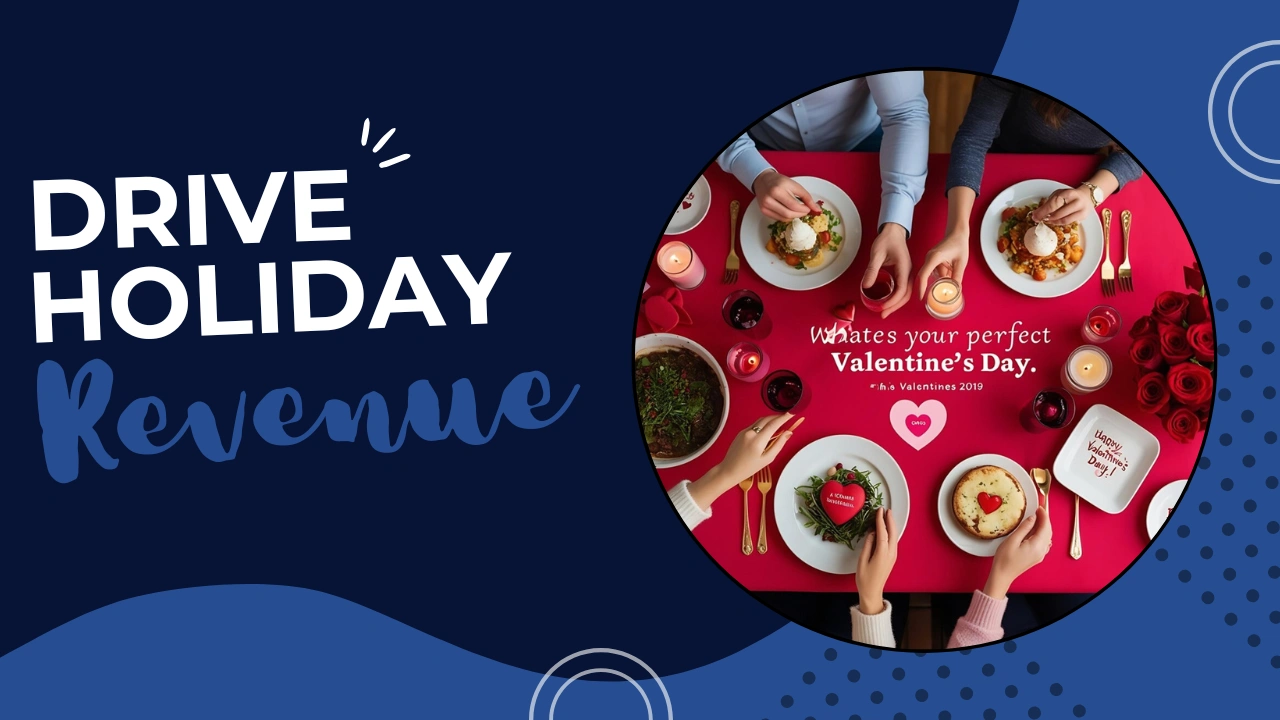 Custom graphic with text 'Drive Holiday Revenue' illustrating Valentine’s Day marketing ideas for restaurants to boost reservations, online orders, and seasonal sales.