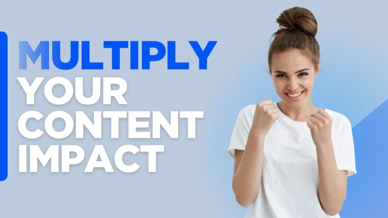 Custom blog graphic with the text “Multiply Your Content Impact,” illustrating content repurposing for maximum reach through extended visibility and efficient content reuse across marketing channels.