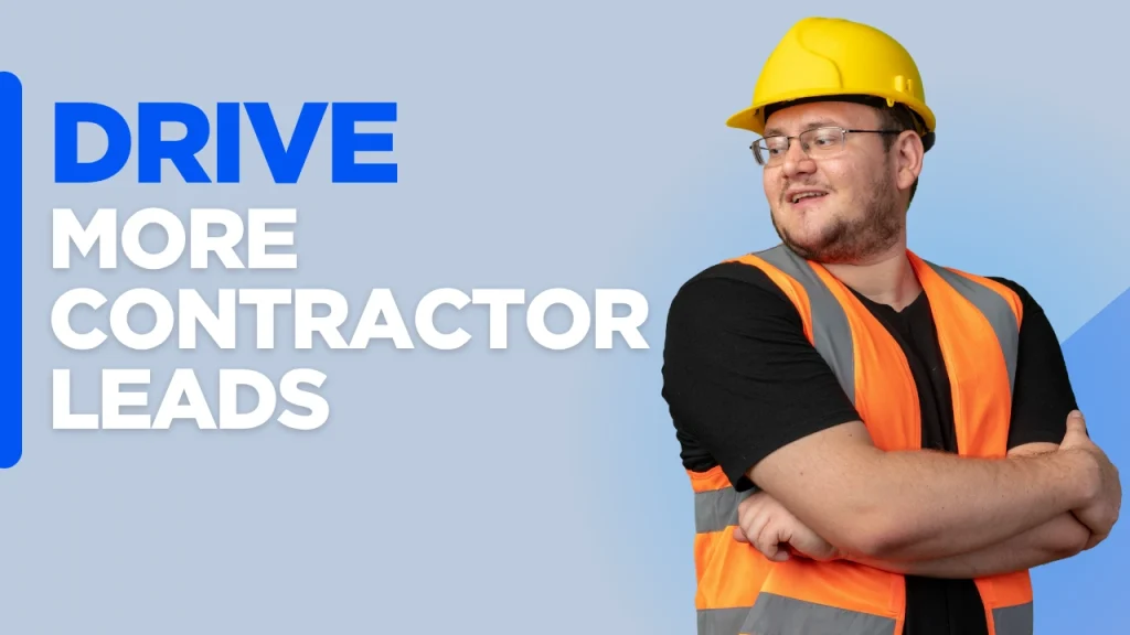 Custom graphic with the text "Drive More Contractor Leads" on a branded background, highlighting contractor lead generation strategies to create a contractor website that drives more calls, quote requests, and qualified customer inquiries.