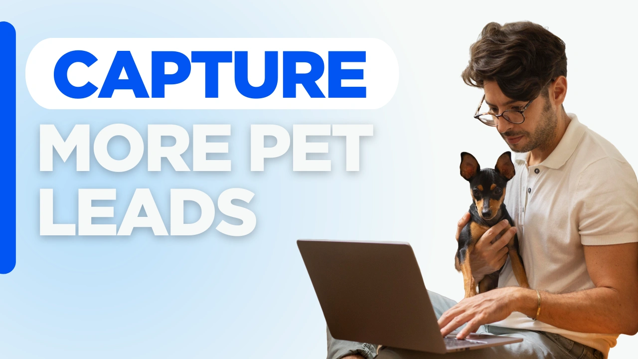 Custom blog graphic displaying the text "Capture More Pet Leads" with a pet-themed background, illustrating pet website lead generation through AI chat, automated lead capture, and 24/7 customer engagement.
