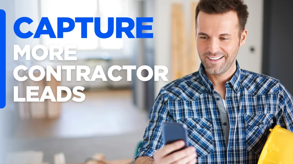 Capture More Contractor Leads message on a custom-designed background promoting a mobile-friendly contractor website that helps generate more leads and improve user experience.