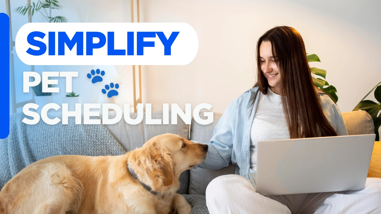 Custom-designed blog image featuring the text "Simplify Pet Scheduling," highlighting strategies to increase pet website bookings through a streamlined online scheduling process for pet businesses and veterinary practices.