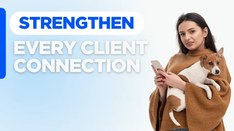 Pet business client follow-up strategy with “Strengthen Every Client Connection” text on a custom designed background.