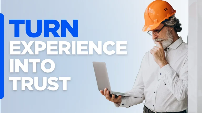 Online credibility for contractors with the text “Turn Experience Into Trust” on a custom designed background.